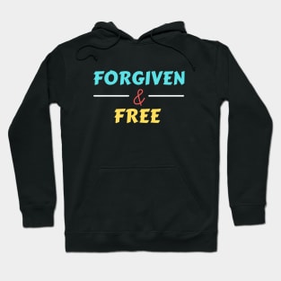 Forgiven And Free | Christian Hoodie